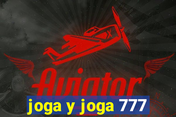 joga y joga 777